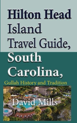 Hilton Head Island Travel Guide, South Carolina, USA: Gullah History and Tradition image number 0
