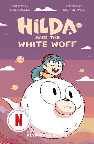 Hilda and the White Woff: Hilda Netflix Tie-In 6 image number 0