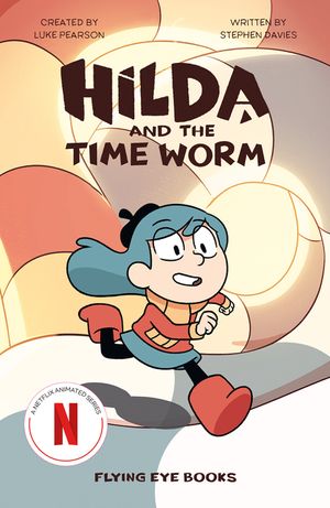 Hilda and the Time Worm: Hilda Netflix Tie-In 4 image number 0