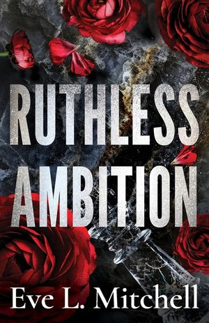Ruthless Ambition: The dark, enemies-to-lovers, touch her and die romance image number 0