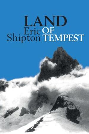Land of Tempest: Travels in Patagonia 1958-1962 image number 0