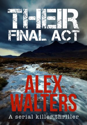 Their Final ACT: A Serial Killer Thriller image number 0