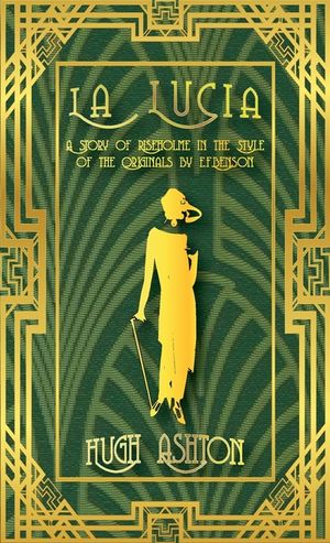 La Lucia: A Story of Riseholme in the Style of the Originals by E.F.Benson image number 0