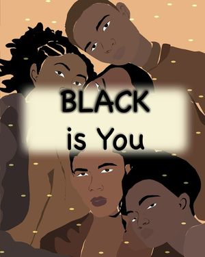 Black is You: Inspirational Poem Love yourself for Children Men and Woman image number 0