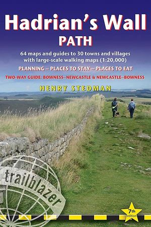Hadrian's Wall Path: British Walking Guide: Two-Way: Bowness-Newcastle-Bowness - 64 Large-Scale Walking Maps (1:20,000) & Guides to 30 Town image number 0