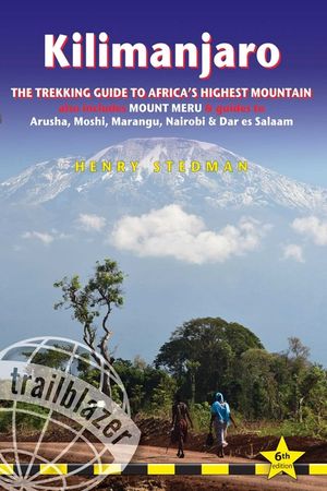 Kilimanjaro: The Trekking Guide to Africa's Highest Mountain: All-In-One Guide for Climbing Kilimanjaro. Includes Getting to Tanzan image number 0