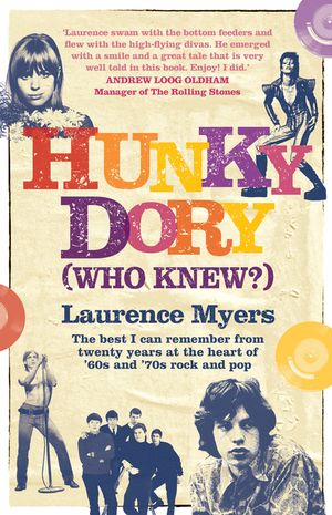 Hunky Dory (Who Knew?): The best I can remember from twenty years at the heart of '60s and '70s rock and pop image number 0