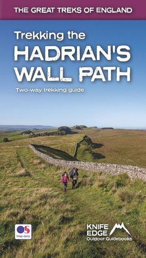 Trekking the Hadrian's Wall Path: Two-Way Trekking Guide: Real OS 1:25k Maps Inside image number 0