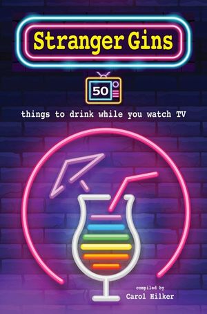 Stranger Gins: 50 Things to Drink While You Watch TV image number 0