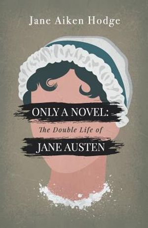 Only a Novel: The Double Life of Jane Austen image number 0