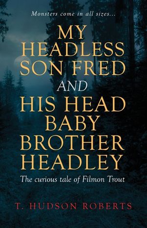 My Headless Son Fred and His Head Baby Brother Headley image number 0