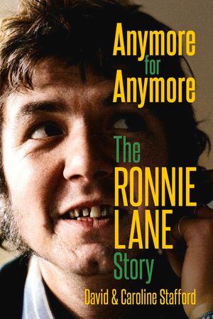 Anymore for Anymore: The Ronnie Lane Story image number 0