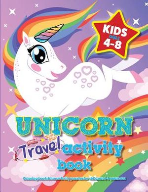 Unicorn Travel Activity Book For Kids Ages 4-8: Coloring book & fun activity puzzles for children 4-8 years old image number 0