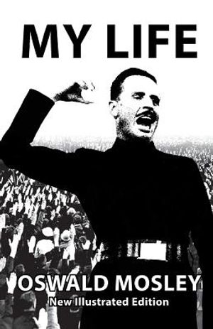 My Life - Oswald Mosley image number 0