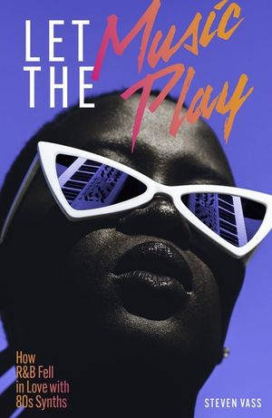 Let the Music Play: How R&B Fell in Love with 80s Synths image number 0