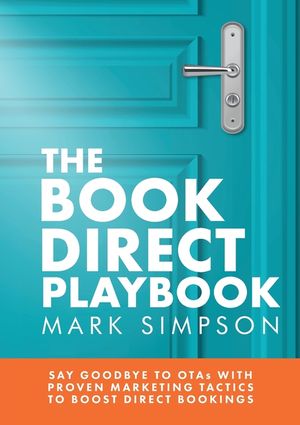 The Book Direct Playbook: Say Goodbye to OTAs with Proven Marketing Tactics to Boost Direct Bookings image number 0