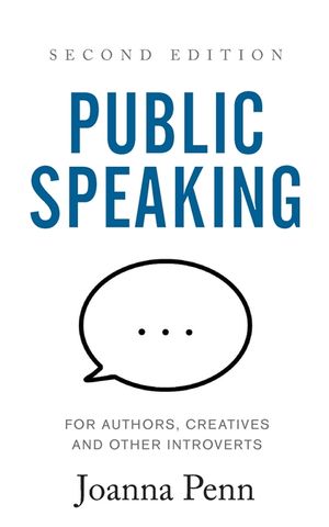 Public Speaking for Authors, Creatives and Other Introverts: Second Edition image number 0