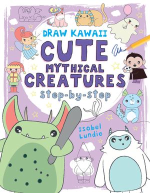 Cute Mythical Creatures, 1: Step-By-Step image number 0