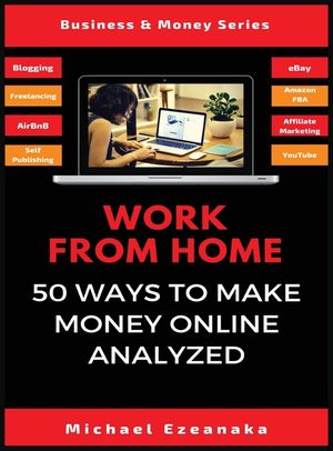 Work From Home: 50 Ways to Make Money Online Analyzed image number 0