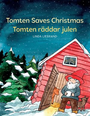 Tomten Saves Christmas - Tomten r&auml;ddar julen: A Bilingual Swedish Christmas tale in Swedish and English image number 0