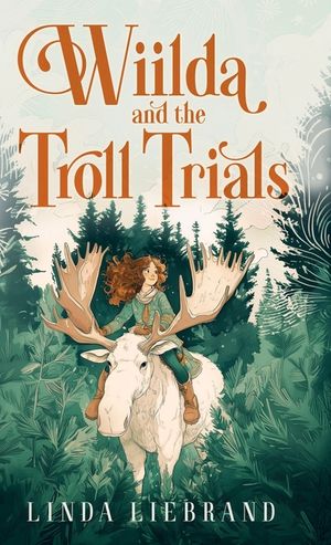 Wiilda and the Troll Trials: A children's fantasy adventure inspired by Scandinavian folklore image number 0
