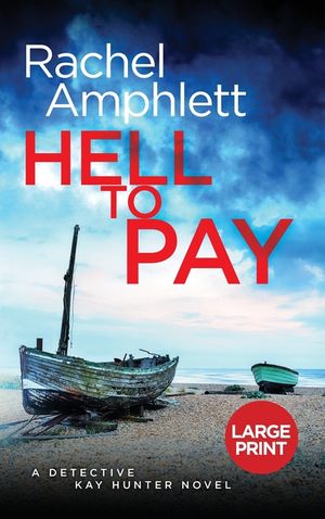 Hell to Pay: A Detective Kay Hunter murder mystery image number 0