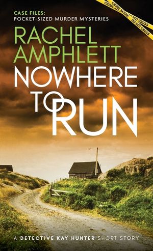 Nowhere to Run: A Detective Kay Hunter short story image number 0