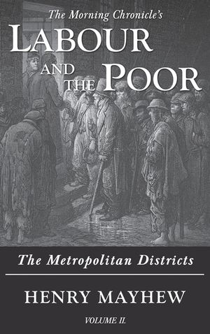 Labour and the Poor Volume II: The Metropolitan Districts image number 0