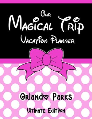 Our Magical Trip Vacation Planner Orlando Parks Ultimate Edition - Pink Spotty image number 0