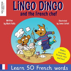 Lingo Dingo and the French chef: Heartwarming and fun bilingual French English book to learn French for kids image number 0