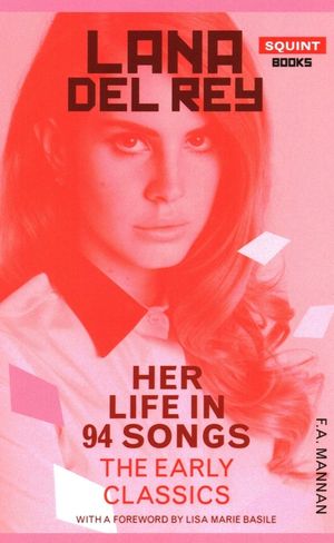 Lana Del Rey: Her Life In 94 Songs, The Early Classics image number 0