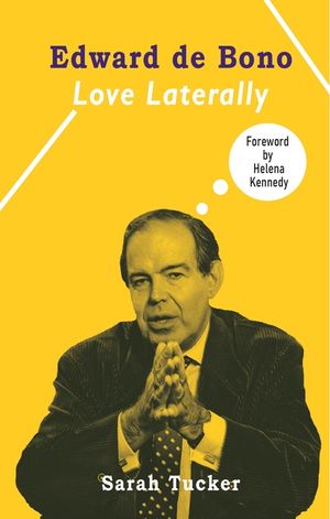 Edward de Bono: Love Laterally image number 0