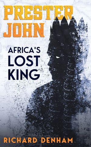 Prester John: Africa's Lost King image number 0