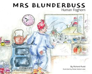 Mrs Blunderbuss: Human Foghorn image number 0