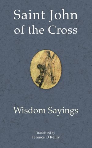 Saint John of the Cross: Wisdom Sayings image number 0