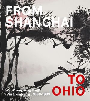 From Shanghai to Ohio: Woo Chong Yung (Wu Zhongxiong), 1898-1989 image number 0
