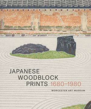 Japanese Woodblock Prints 1680 - 1980: Worcester Art Museum image number 0
