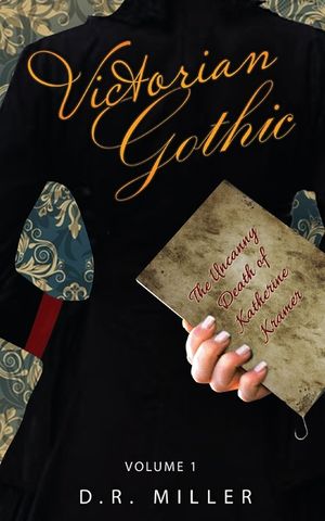 Victorian Gothic: Volume 1: The Uncanny Death of Katherine Kramer image number 0