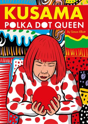 Kusama: Polka Dot Queen image number 0