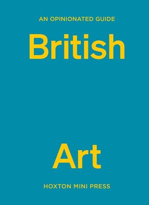 An Opinionated Guide to British Art image number 0