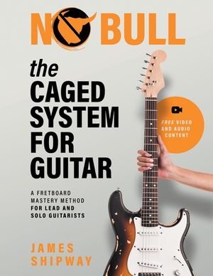 The Caged System for Guitar: A Fretboard Mastery Method for Lead and Solo Guitarists image number 0