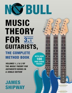 Music Theory for Guitarists, the Complete Method Book: Volumes 1, 2 & 3 of the Music Theory for Guitarists Series in a Single Edition image number 0