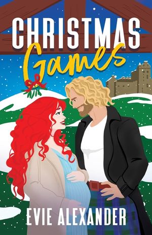 Christmas Games: A Grumpy Sunshine, Steamy Romcom Holiday Novella image number 0
