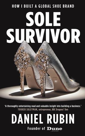 Sole Survivor: How I Built a Global Shoe Brand image number 0