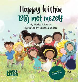 Happy Within / Blij met mezelf: English - Dutch Bilingual Children's Book / Tweetalig Kinderboek Nederlands Engels image number 0