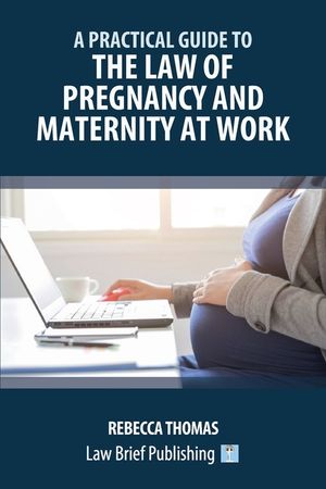 A Practical Guide to the Law of Pregnancy and Maternity at Work image number 0