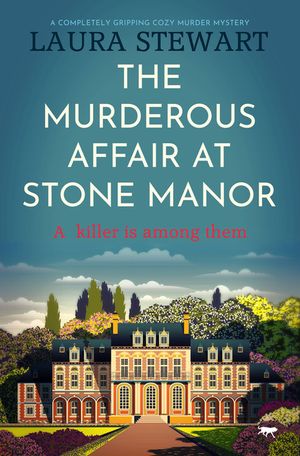 The Murderous Affair at Stone Manor: A Completely Gripping Cozy Murder Mystery image number 0