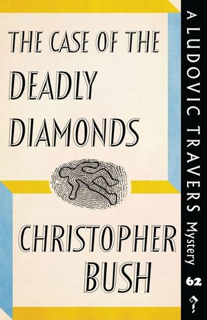 The Case of the Deadly Diamonds: A Ludovic Travers Mystery image number 0