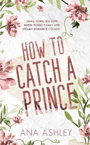 How to Catch a Prince: A hidden royalty, fake boyfriend MM romance image number 0