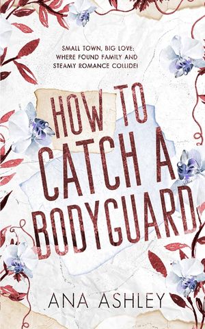 How to Catch a Bodyguard: A best friends to lovers, second chance MM romance image number 0